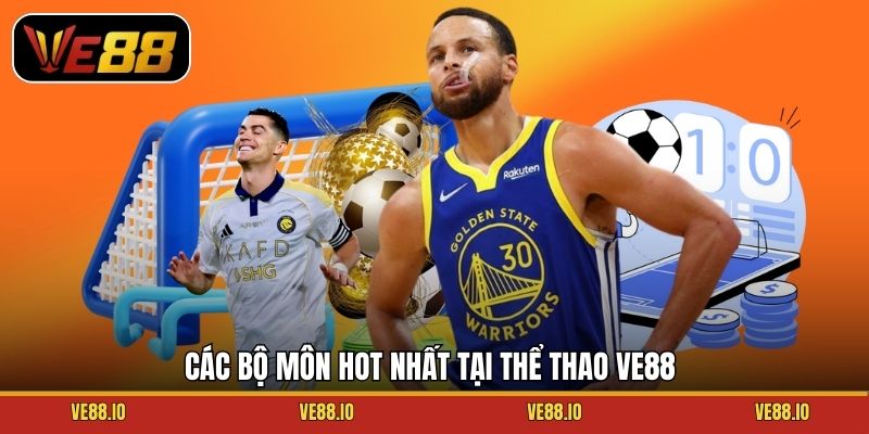 Các bộ môn hot nhất tại thể thao Ve88
