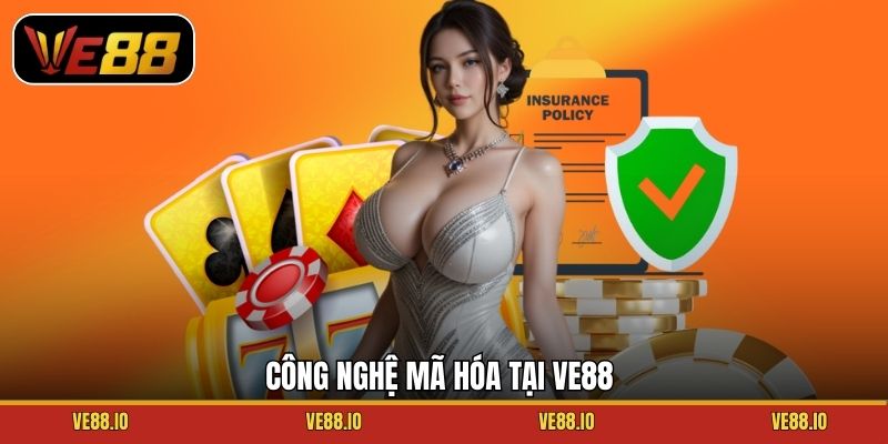 Công nghệ mã hóa tại Ve88
