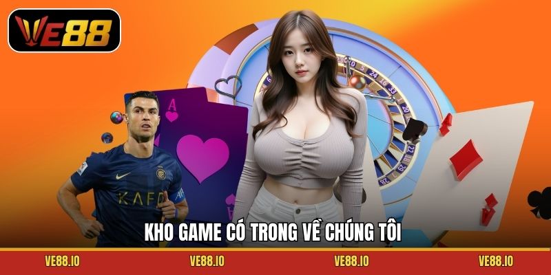 Kho game có trong về chúng tôi